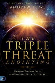 The Triple Threat Anointing