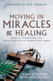 Moving in Miracles and Healing