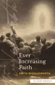 Ever Increasing Faith