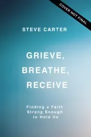 Grieve, Breathe, Receive