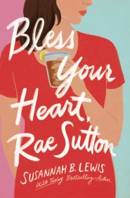 Bless Your Heart, Rae Sutton