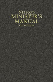 Nelsons Minister's Manual: King James Version