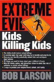 Extreme Evil: Kids Killing Kids