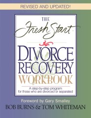 The Fresh Start Divorce Recovery Workbook