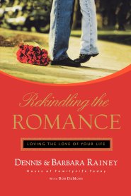 Rekindling the Romance: Loving the Love of Your Life