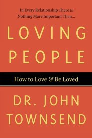 Loving People: How to Love & Be Loved