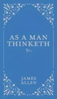 As a Man Thinketh