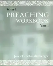 Preaching Workbook: Series 1 Year 1