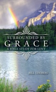 Surrounded by Grace: A Bible Study for Lent