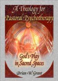 Theology for Pastoral Psychotherapy