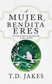 Mujer, Bendita Eres: Un Devocionario de 90 D