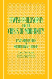 Jewish Philosophy and the Crisis of Modernity