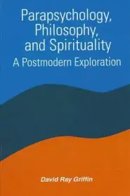 Parapsychology, Philosophy and Spirituality