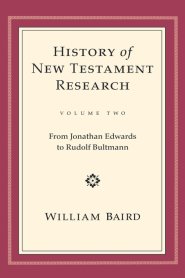 History of New Testament Research: Volume 2