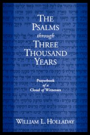 The Psalms Through Three Thousand Years