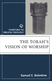 The Torah's Vision of Worship