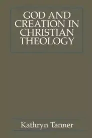 God and Creation in Christian Theology