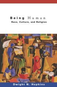 Being Human: Race, Culture, and Religion