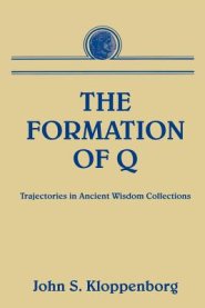 The Formation of Q: Trajectories in Ancient Wisdom Collections