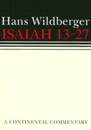 Isaiah 13-27: Continental Commentaries