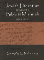 Jewish Literature Between the Bible and the Mishnah: A Historical and Literary Introduction