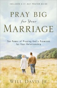 Pray Big for Your Marriage