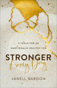 Stronger Every Day: 9 Tools for an Emotionally Healthy You