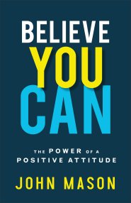 Believe You Can: The Power of a Positive Attitude