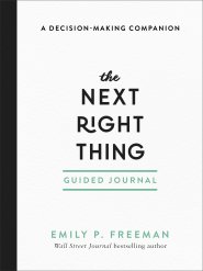 The Next Right Thing Guided Journal: A Decision-Making Companion