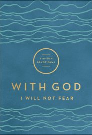 With God I Will Not Fear: A 90-Day Devotional