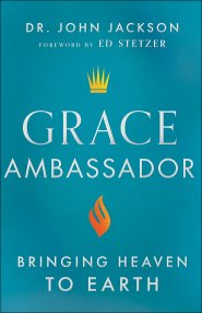 Grace Ambassador: Bringing Heaven to Earth