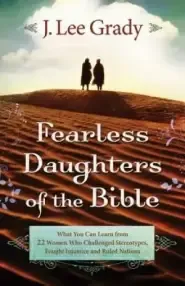 Fearless Daughters of the Bible