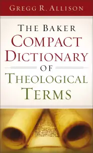 The Baker Compact Dictionary of Theological Terms