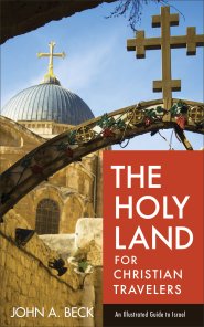 The Holy Land for Christian Travelers