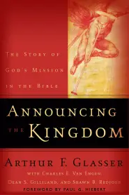 Announcing the Kingdom: the Story of God's Mission in the Bible