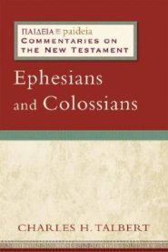 Ephesians & Colossians and Philemon : Paideia Commentaries