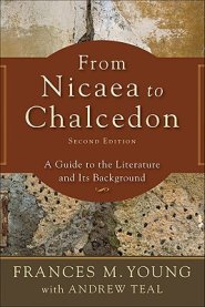 From Nicaea to Chalcedon: A Guide to the Literature and Its Background