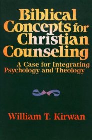 Biblical Concepts/Chr Counsel: A Case for Integrating Psychology and Theology