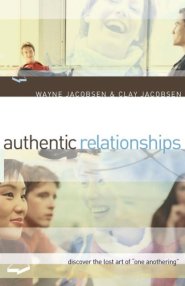 Authentic Relationships: Discover the Lost Art of "One Anothering"