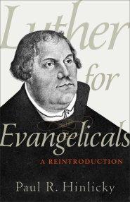 Luther For Evangelicals