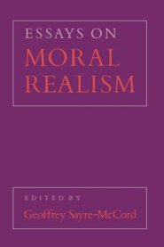 Essays on Moral Realism