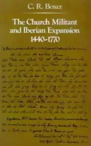 The Church Militant and Iberian Expansion, 1440-1770