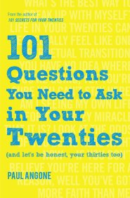 101 Questions You Need to Ask in Your Twenties