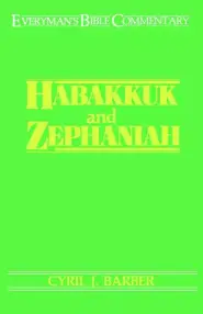 Habakkuk & Zephaniah : Everyman's Bible Commentary