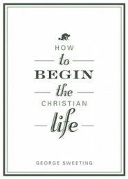 How To Begin The Christian Life