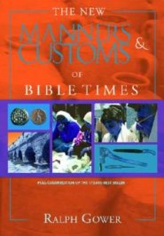 New Manners And Customs Of Bible Time