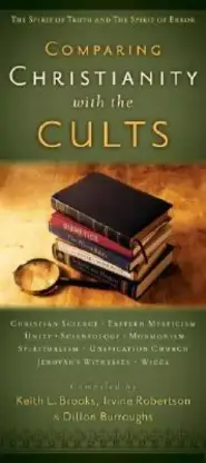 Comparing Christianity With The Cults