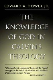 The Knowledge of God in Calvin's Theology