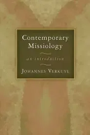 Contemporary Missiology: An Introduction