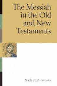 Messiah In The Old And New Testaments